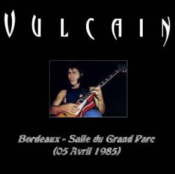 Vulcain : Bordeaux - Salle du Grand Parc